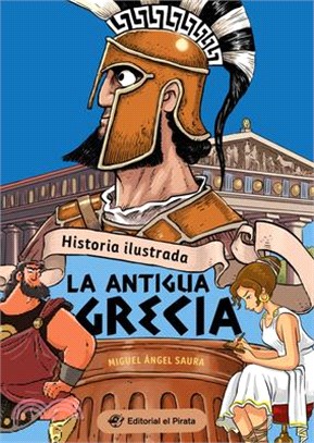 Historia Ilustrada - La Antigua Grecia: Volume 3