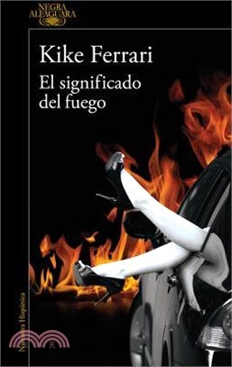 El Significado del Fuego / The Meaning of Fire