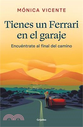 Tienes Un Ferrari En El Garaje: Encuéntrate Al Final de Camino / You Have a Ferr Ari in the Garage