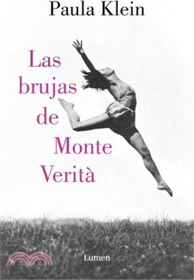 Las Brujas de Monte Verità / The Witches of Monte Verità