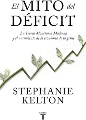 El Mito del Déficit / The Deficit Myth