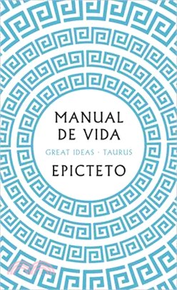 Manual de Vida / Art of Living: The Classical Manual on Virtue, Happiness, and E Ffectiveness