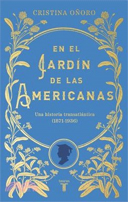 En El Jardín de Las Americanas / In the Garden of the Americans