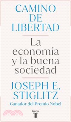 Camino de Libertad. La Economía Y La Buena Sociedad / The Road to Freedom