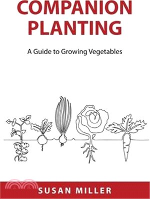 Companion Planting: A Guide to Growing Vegetables