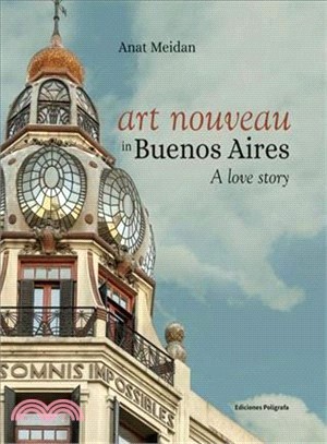 Art Nouveau in Buenos Aires: A Love Story
