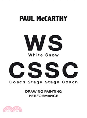 Paul McCarthy: WS - CSSC Drawing, Painting, Performance