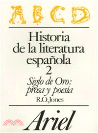 Siglo de oro : prosa y poesia (siglos XVI y XVII)