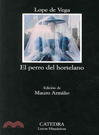 El Perro Del Hortelano/ The Dog in the Manger