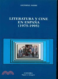 Literatura Y Cine En Espana, 1975-1995/ Literature and Films in Spain, 1975-1995