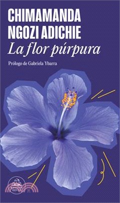 La Flor Púrpura / Purple Hibiscus