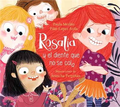 Rosalía Y El Diente Que No Se Caía / Rosalia and the Tooth That Just Wouldnt Fal L Off