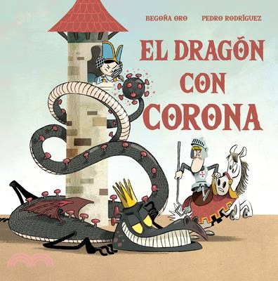 El Dragón Con Corona / The Dragon with a Crown