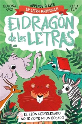 El León Desmelenado No Se Come Ni Un Bocado / The Disheveled Lion Does Not Eat a Single Bite. the Letters Dragon 2