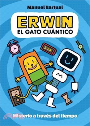 Erwin, Gato Cuántico. Misterio a Través del Tiempo (1) / Erwin, Quantum Cat. Mys Tery Through Time (1)