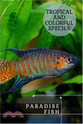 Paradise Fish: Tropical аnd Colorful Species