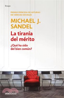 La Tiranía del Mérito / The Tyranny of Merit: What's Become of the Common Good?