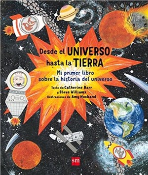 Primary picture books - Spanish：Desde el universo hasta la Tierra