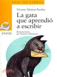 La gata que aprendio a escribir / The cat who learned to write