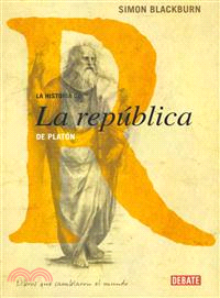 La Historia De La Republica De Platon/ The History of the Republic of Platon