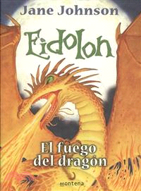 El fuego del dragon/ Dragon's Fire