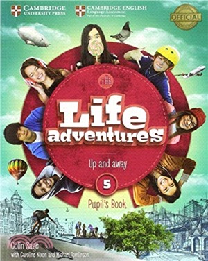 Life Adventures Level 5 Pupil's Book：Up and Away