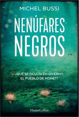 Los Nenúfares Negros (Black Water Lilies - Spanish Edition)