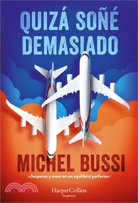 Quizá Soñé Demasiado (I Must Have Dreamed Too Hard - Spanish Edition)