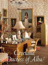 The Great Houses of Catetana Duchess of Alba