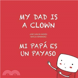My Dad Is a Clown / Mi Papa Es Un Payaso
