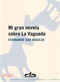 Mi gran novela sobre La Vaguada / My Big Novel about La Vaguada