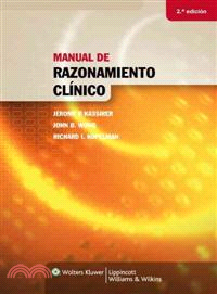 Manual de razonamiento clinico / Learning Clinical Reasoning