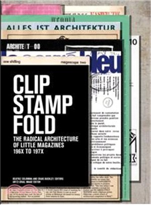Clip, Stamp, Fold—The Radical Architecture of Little Magazines 196X to 197X