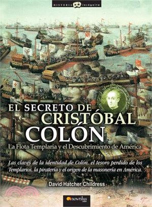 El secreto de Cristobal Colon / Pirates and the lost templar fleet