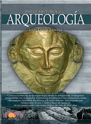 Breve Historia De La Arqueolog??/ Brief History of Archeology