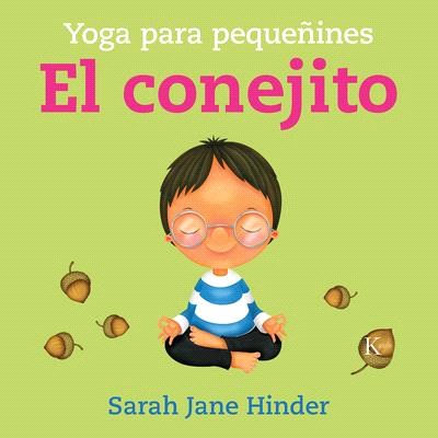 El Conejito: Yoga Para Pequeñines