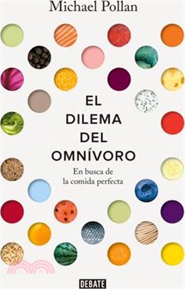 El Dilema del Omnívoro: En Busca de la Comida Perfecta / The Omnivore's Dilemma: A Natural History of Four Meals
