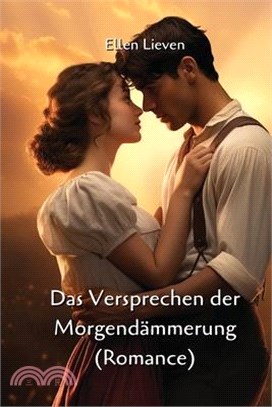 Das Versprechen der Morgendämmerung (Romance)