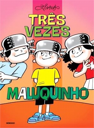 Três vezes Maluquinho