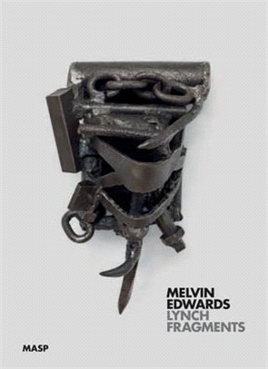 Melvin Edwards ― Lynch Fragments