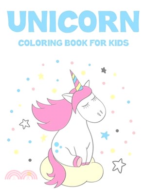 Unicorn Coloring Book For Kids: Adorable Coloring Activity Pages With Designs Of Unicorns And More, Cute Illustrations To Color And Trace