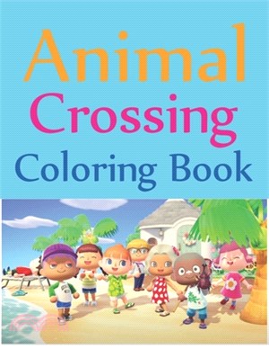 Animal Crossing Coloring Book: Animal Crossing New Horizons Coloring Book