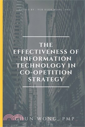 The Effectiveness of Information Technology in Co-opetition Strategy