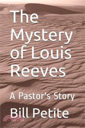 The Mystery of Louis Reeves: A Pastor's Story