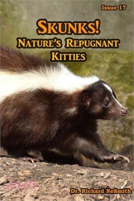 Skunks! Nature's Repugnant Kitties