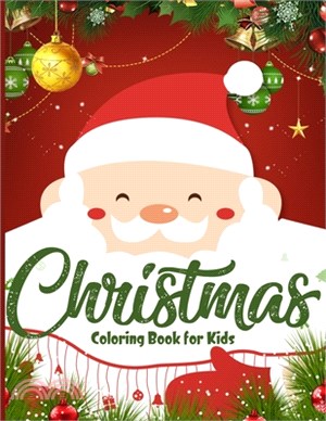 Christmas Coloring Book for Kids: Easy and Cute Christmas Holiday Relaxing Coloring Designs for Children