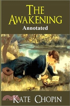 The Awakening & Other Short Stories "Annotated"