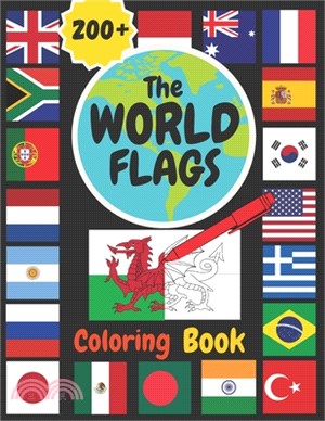 The World Flags Coloring Book: COLOR the FLAGS of the WORLD!! A great gift for both KIDS and ADULTS. Anyone that enjoys coloring will LOVE this book!