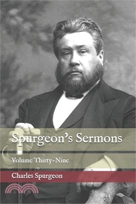 Spurgeon's Sermons: Volume Thirty-Nine