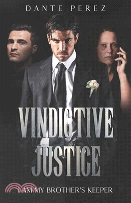 Vindictive Justice: I Am My Brother's Keeper